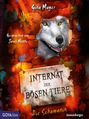 cover image of Internat der bösen Tiere. Die Schamanin [Band 5 (Ungekürzt)]